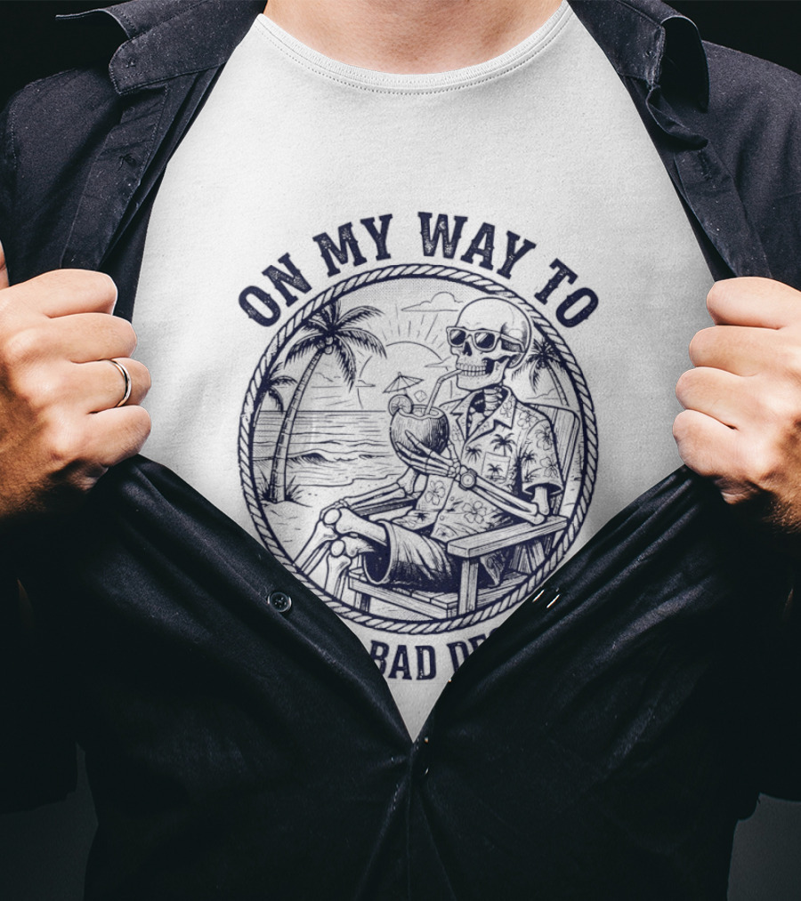 On My Way To Making Bad Decisions Skeleton Drink Coconut Beach Scene T-Shirt
