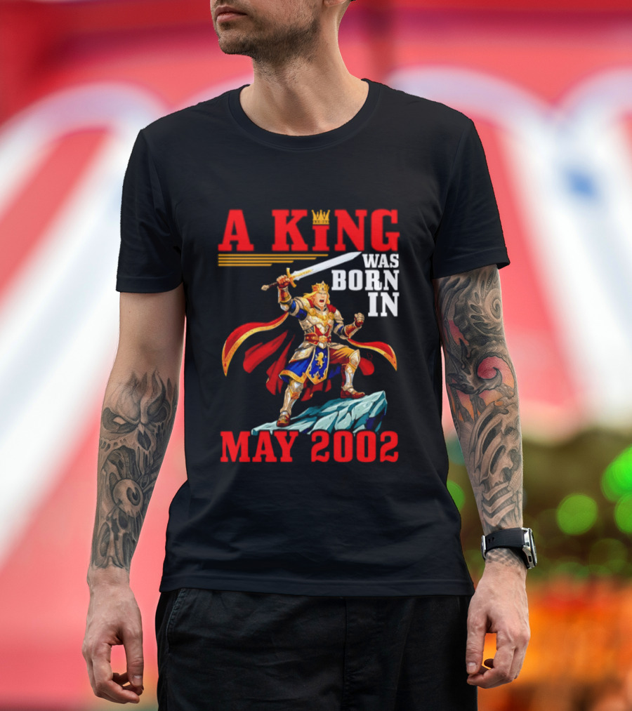 A King Was Born In May 2002 Regal Warrior With Sword And Crown T-Shirt