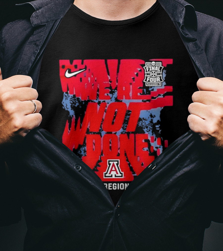 Arizona Wildcats We're Not Done 2026 West Regional Champs Nike T-Shirt