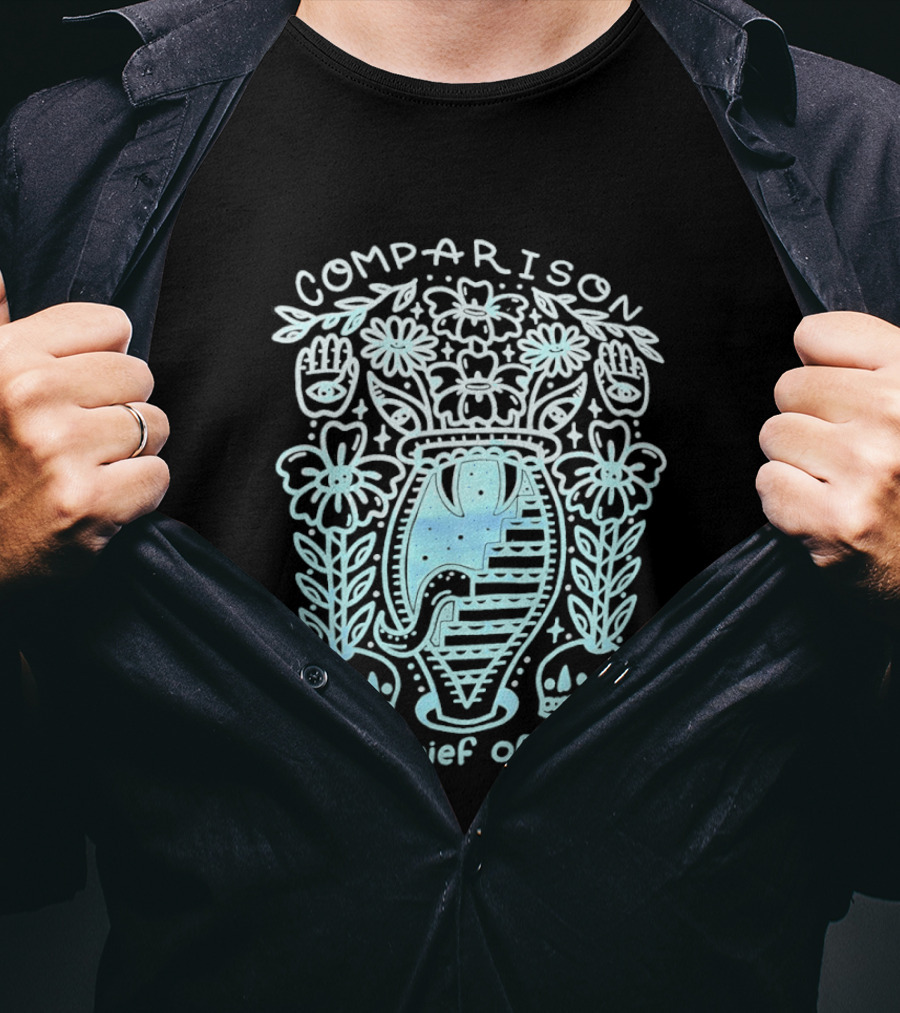 Comparison Is The Thief Of Joy Florals And Vase T-Shirt