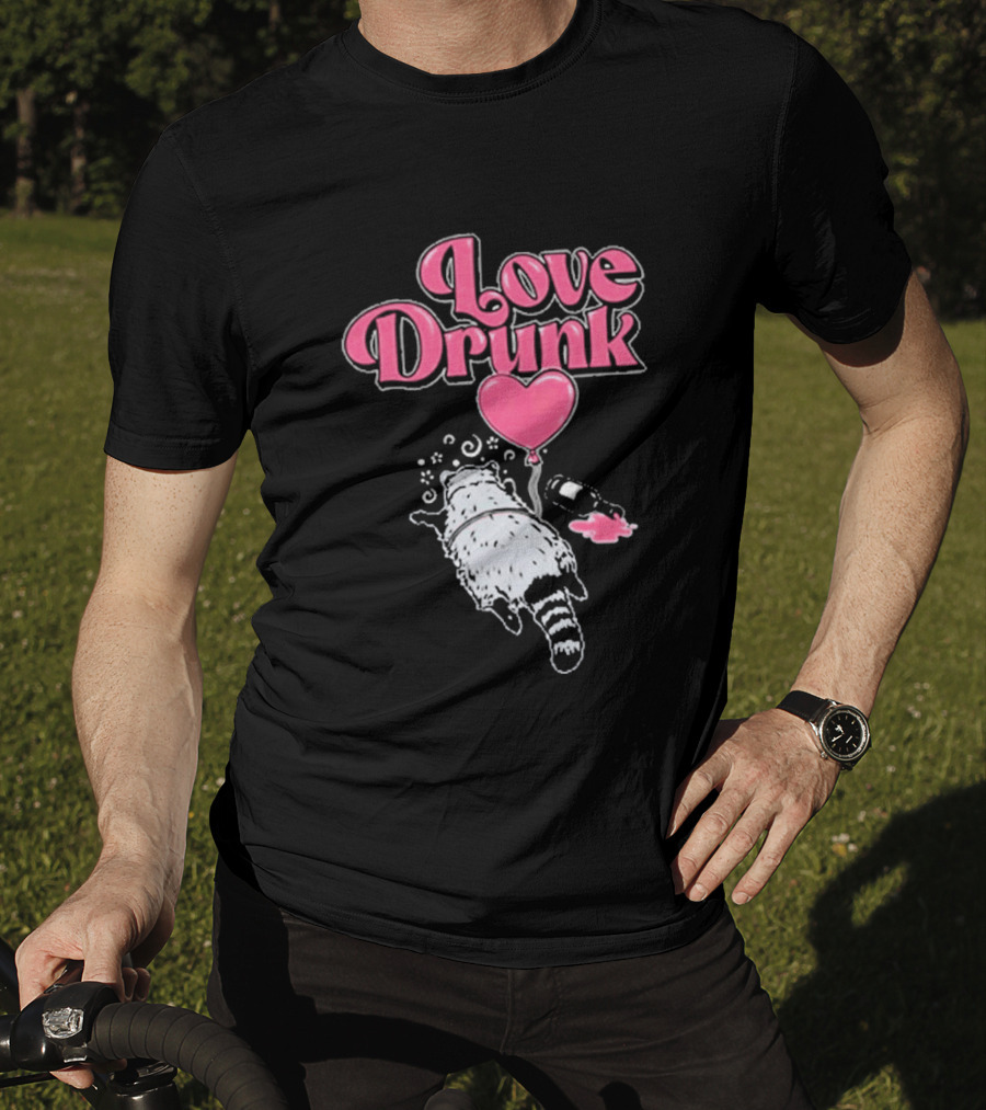 Love Drunk Raccoon Pink Heart Balloon And Bottle T-Shirt