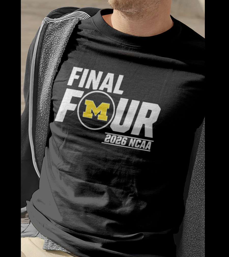 Michigan Wolverines Final Four 2026 NCAA Basketball March Madness T-Shirt