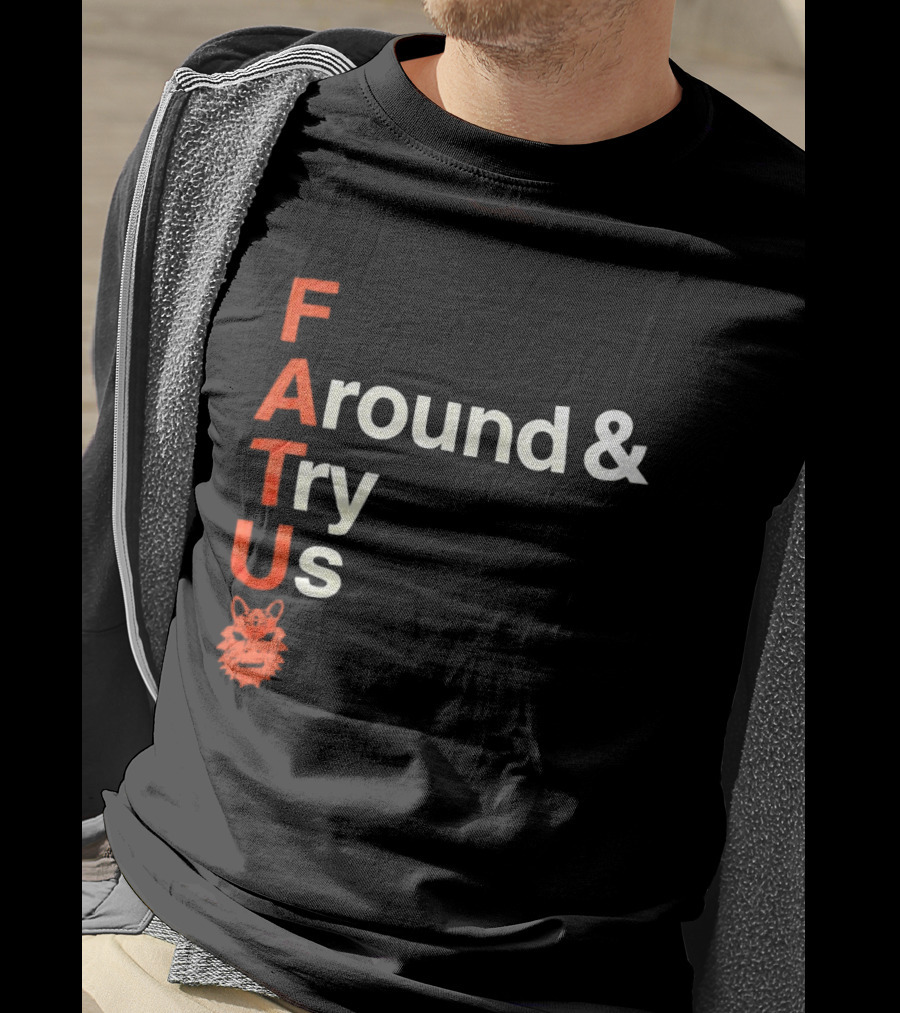 Fatu F Around And Try Us Wolf T-Shirt