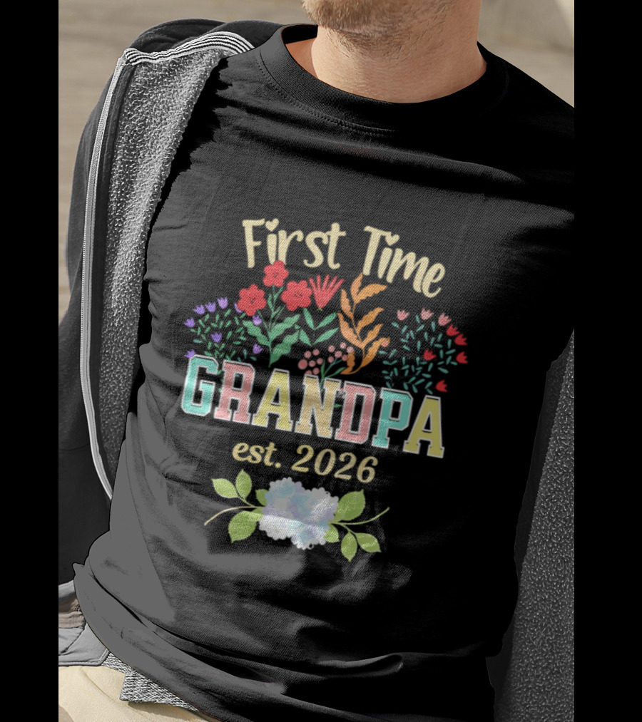 First Time Grandpa Est 2026 Floral Flowers And Leaves T-Shirt