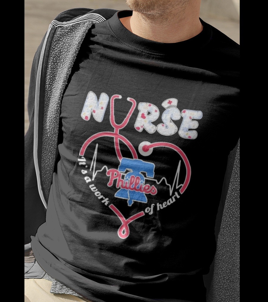 Philadelphia Phillies Nurse It's A Work Of Heart Stethoscope T-Shirt