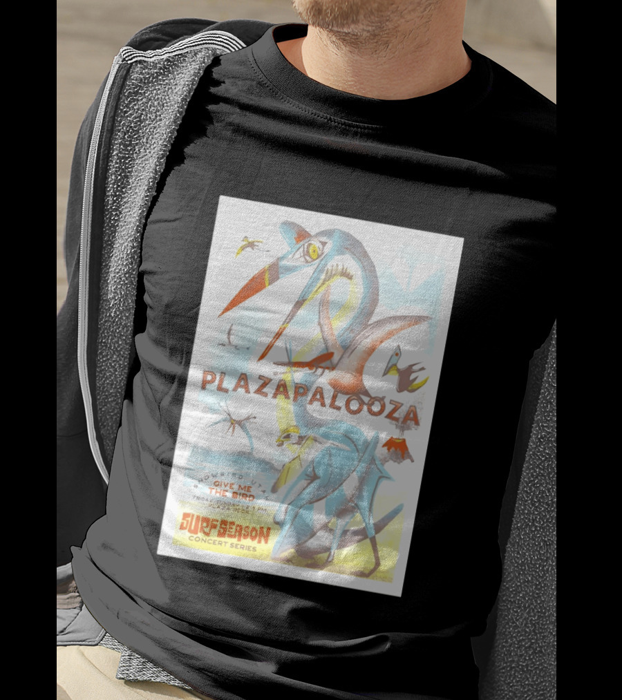 Plazapalooza Surfeason Concert Series Snowbird UT Give Me The Bird Plaza Deck March 29 2026 T-Shirt