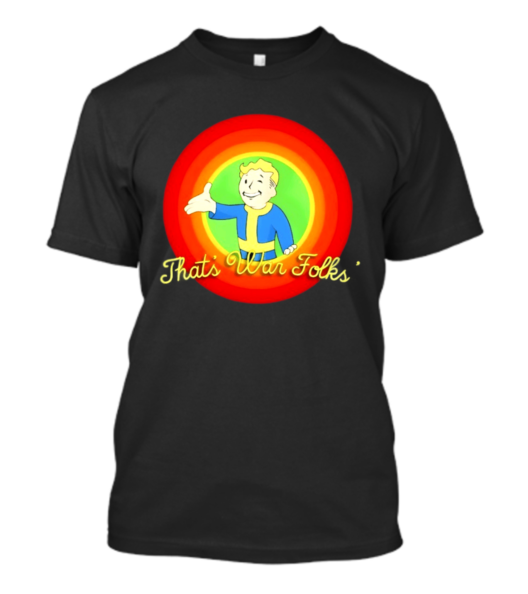 Fallout Vault Boy Cartoon Style That's War Folks T-Shirt