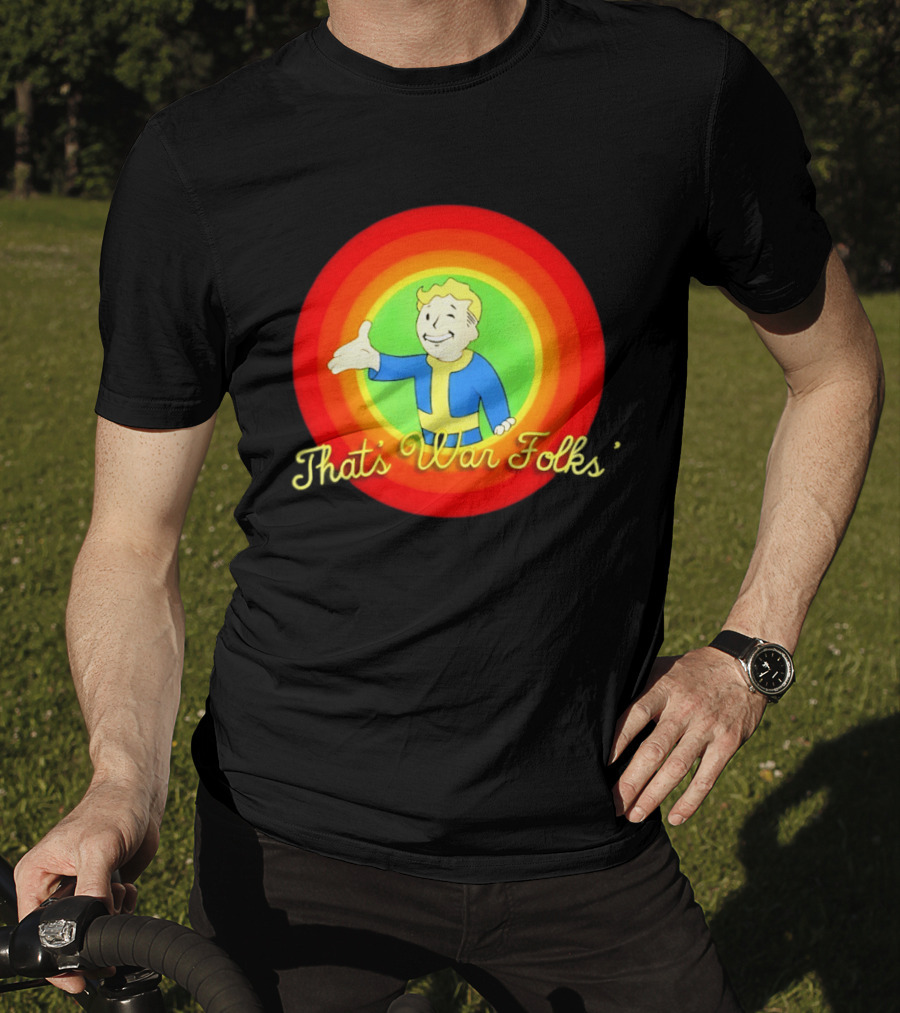 Fallout Vault Boy Cartoon Style That's War Folks T-Shirt