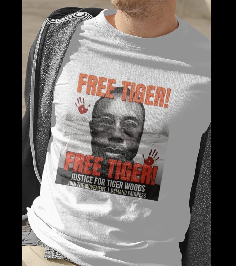 Free Tiger Justice For Tiger Woods Join The Movement Demand Fairness T-Shirt