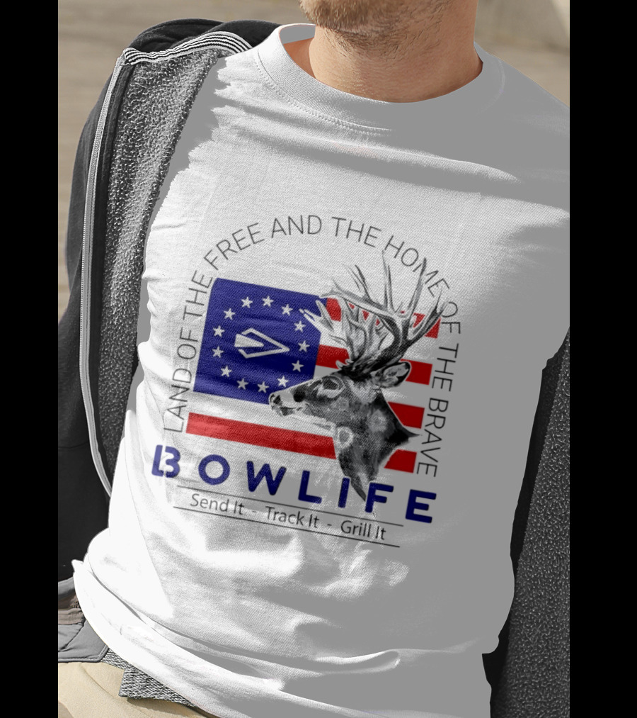 Land Of The Free Home Of The Brave Bow Life Send It Track It Grill It T-Shirt
