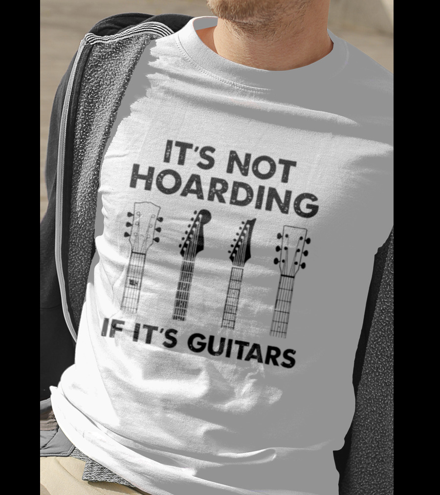 IT'S NOT HOARDING IF IT'S GUITARS Guitar Headstock Collection T-Shirt