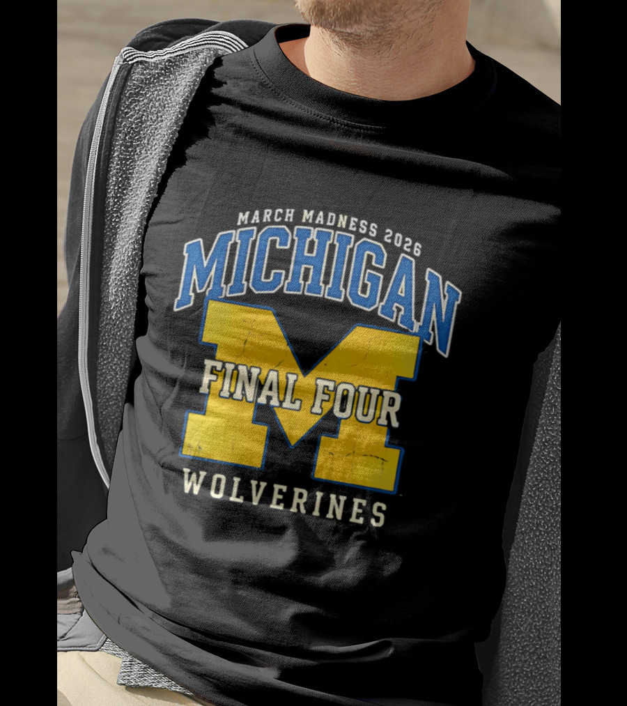March Madness 2026 Michigan Wolverines Final Four T-Shirt