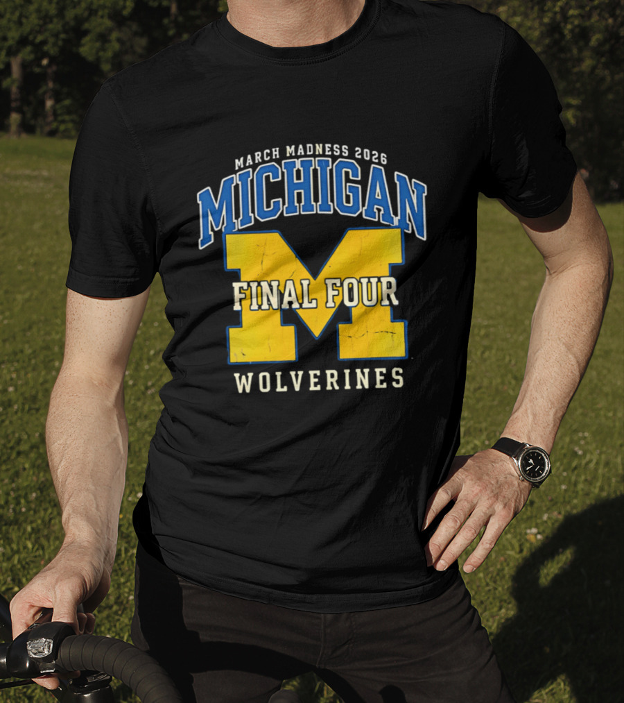 March Madness 2026 Michigan Wolverines Final Four T-Shirt