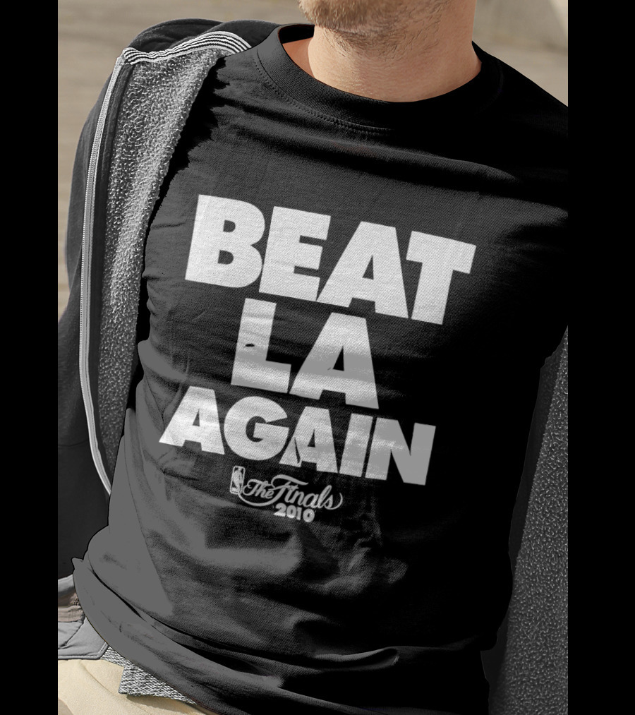Beat LA Again 2010 NBA Finals T-Shirt
