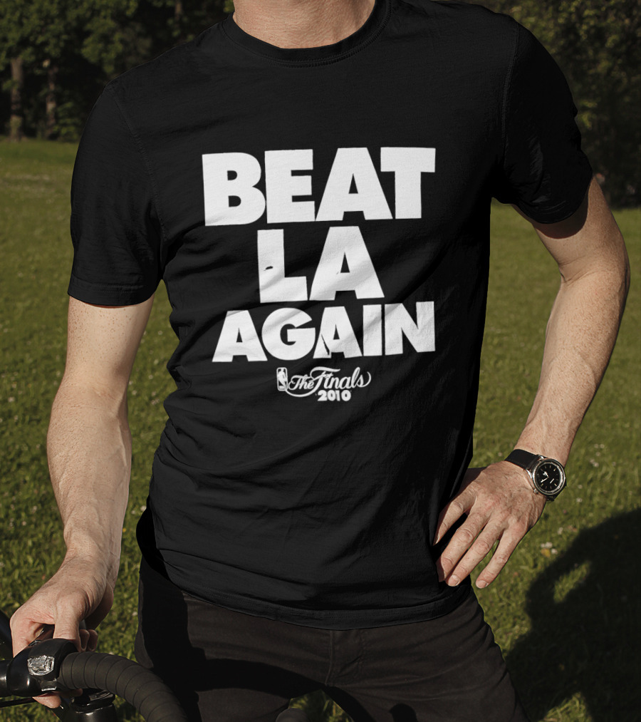 Beat LA Again 2010 NBA Finals T-Shirt