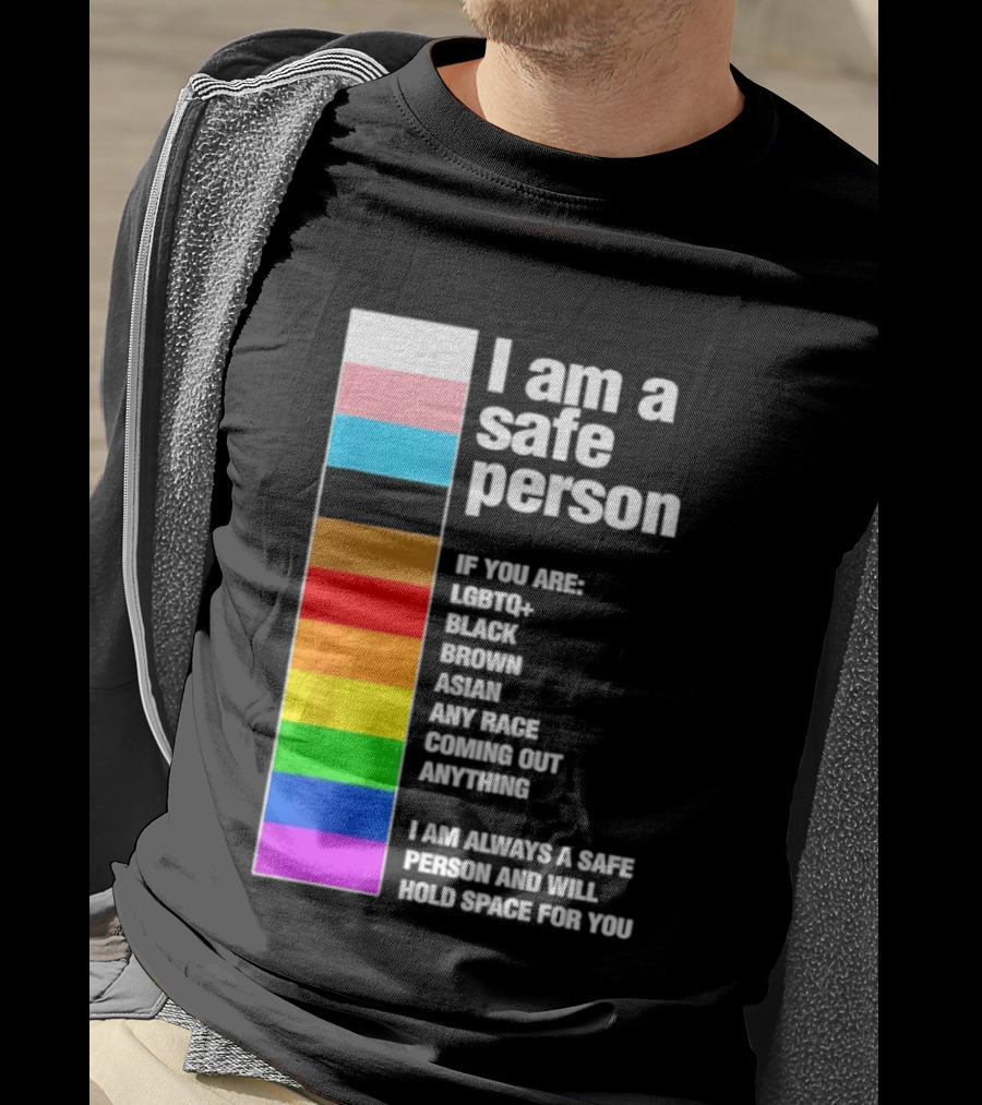 I Am A Safe Person LGBTQ Black Brown Asian Any Race Coming Out Anything T-Shirt
