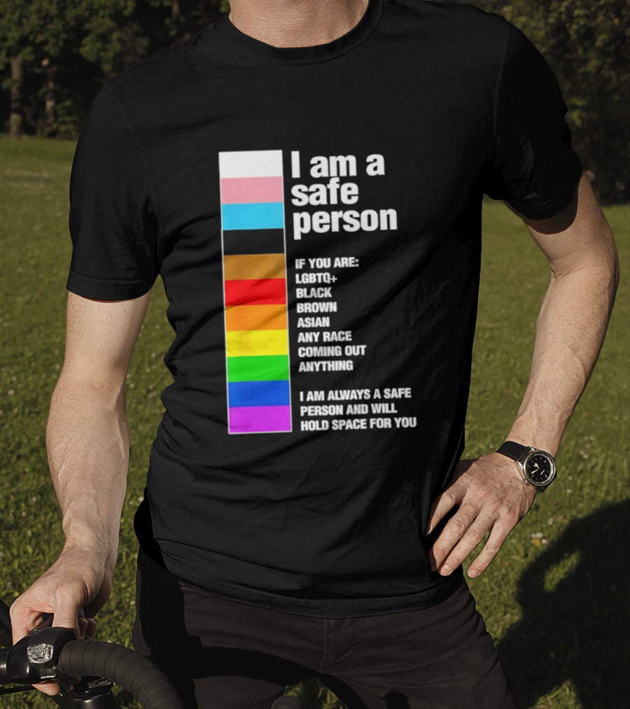 I Am A Safe Person LGBTQ Black Brown Asian Any Race Coming Out Anything T-Shirt