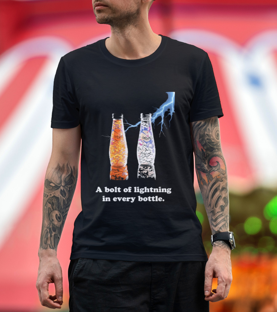 Orbitz A Bolt Of Lightning In Every Bottle Drink Bottles With Lightning Blue And Orange T-Shirt