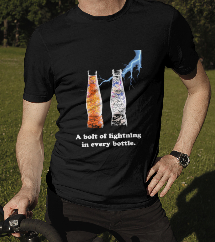 Orbitz A Bolt Of Lightning In Every Bottle Drink Bottles With Lightning Blue And Orange T-Shirt