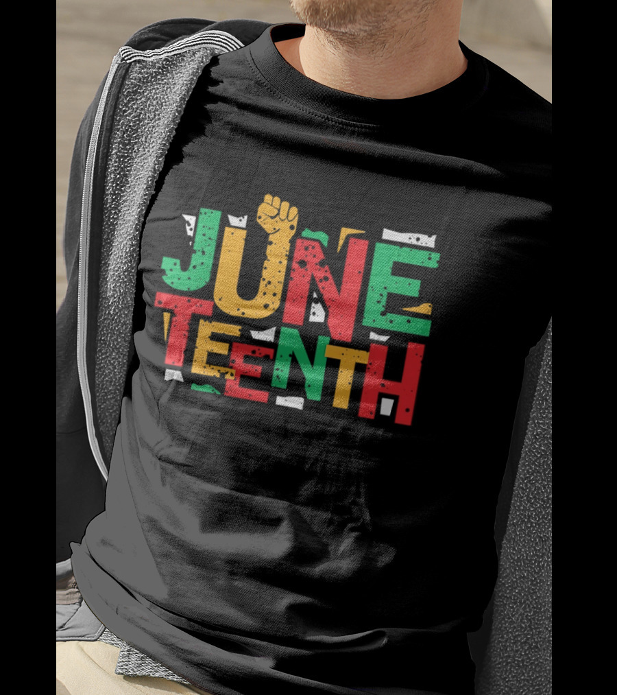 Juneteenth Colorful Red Yellow Green Text With Raised Fist T-Shirt