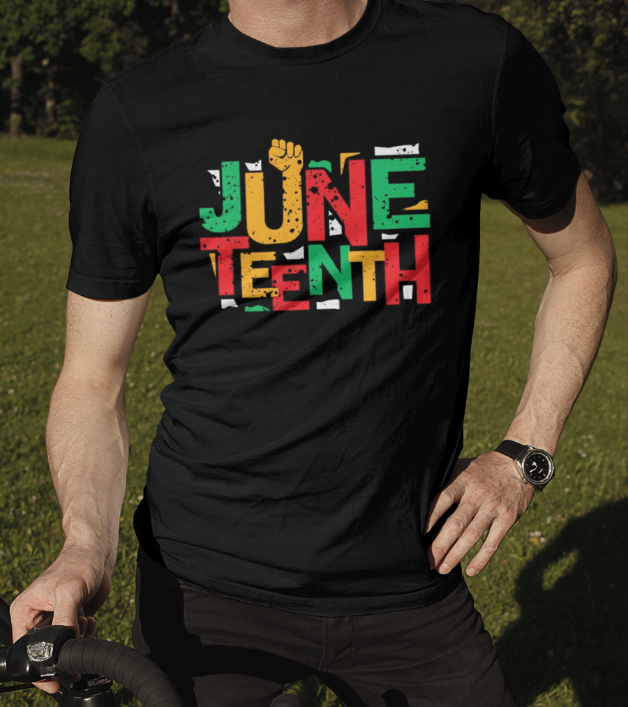 Juneteenth Colorful Red Yellow Green Text With Raised Fist T-Shirt