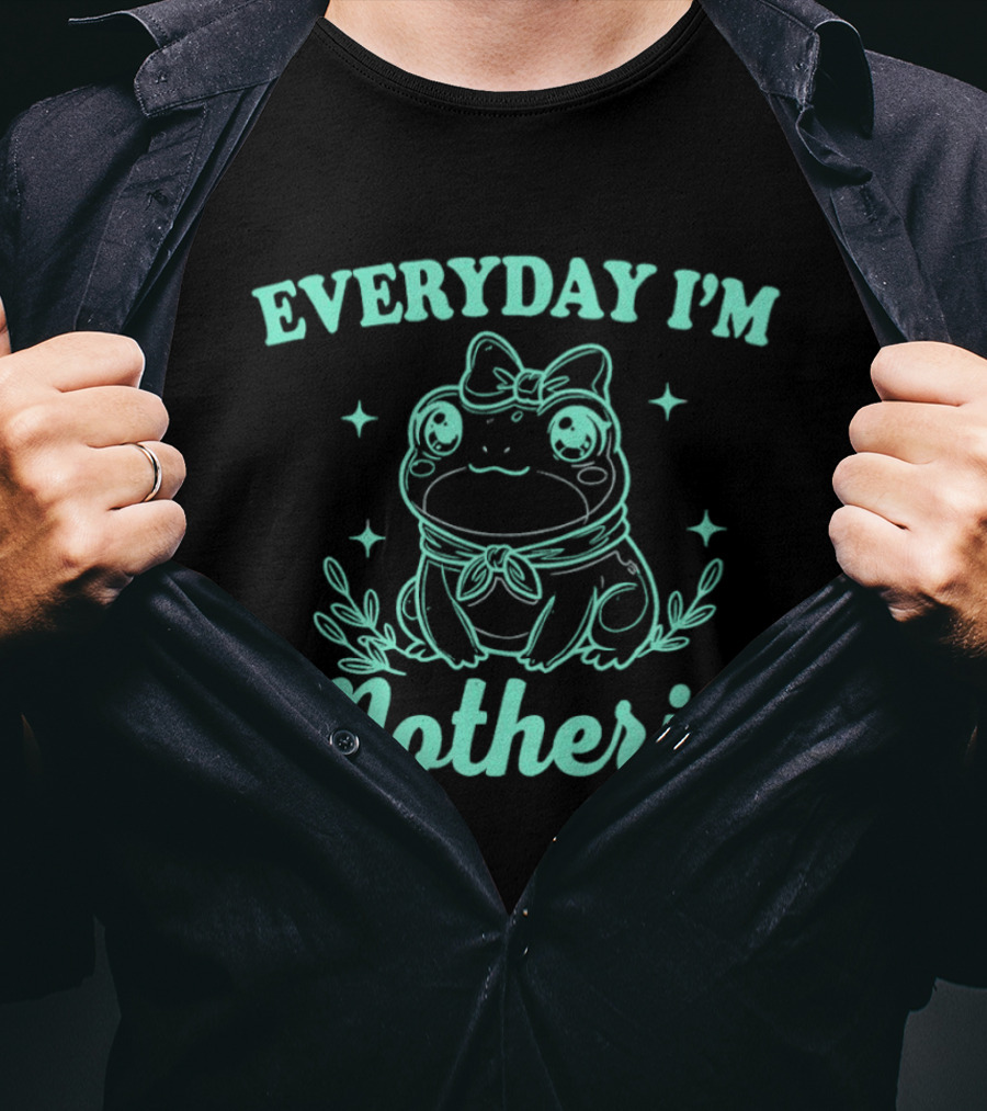 Everyday I'm Motherin' Frog Wearing Bow Cute T-Shirt