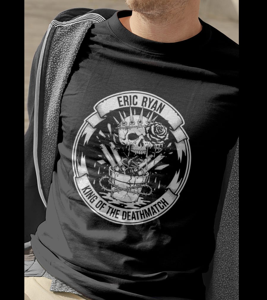 Eric Ryan Skull Rose King Of The Deathmatch T-Shirt