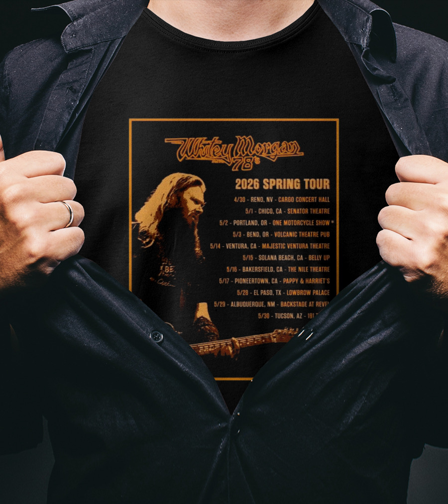 Whitey Morgan 2026 Spring Tour Reno Chico Portland Bend Ventura Solana Beach Bakersfield Pioneertown El Paso Albuquerque Tucson T-Shirt