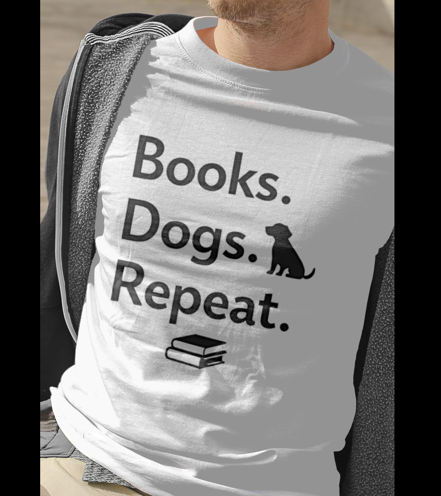 Books Dogs Repeat Dog Books Repeat Dogs T-Shirt