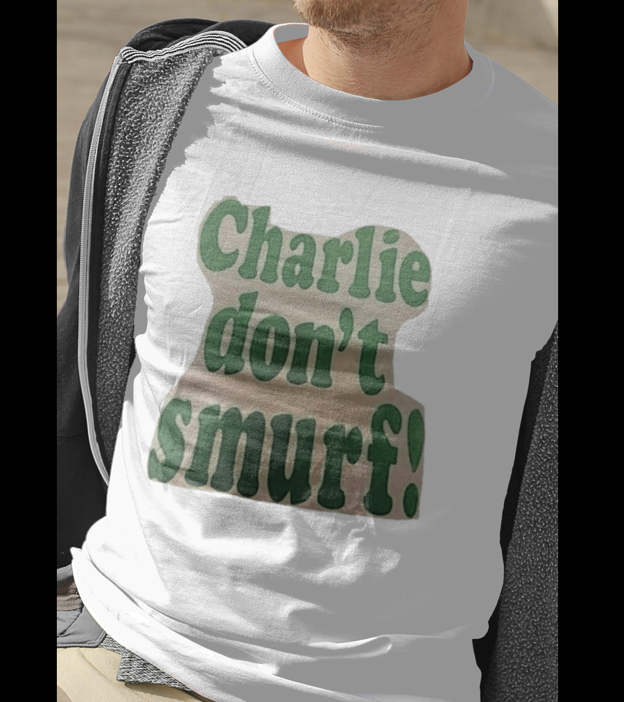 Charlie Don't Smurf! T-Shirt