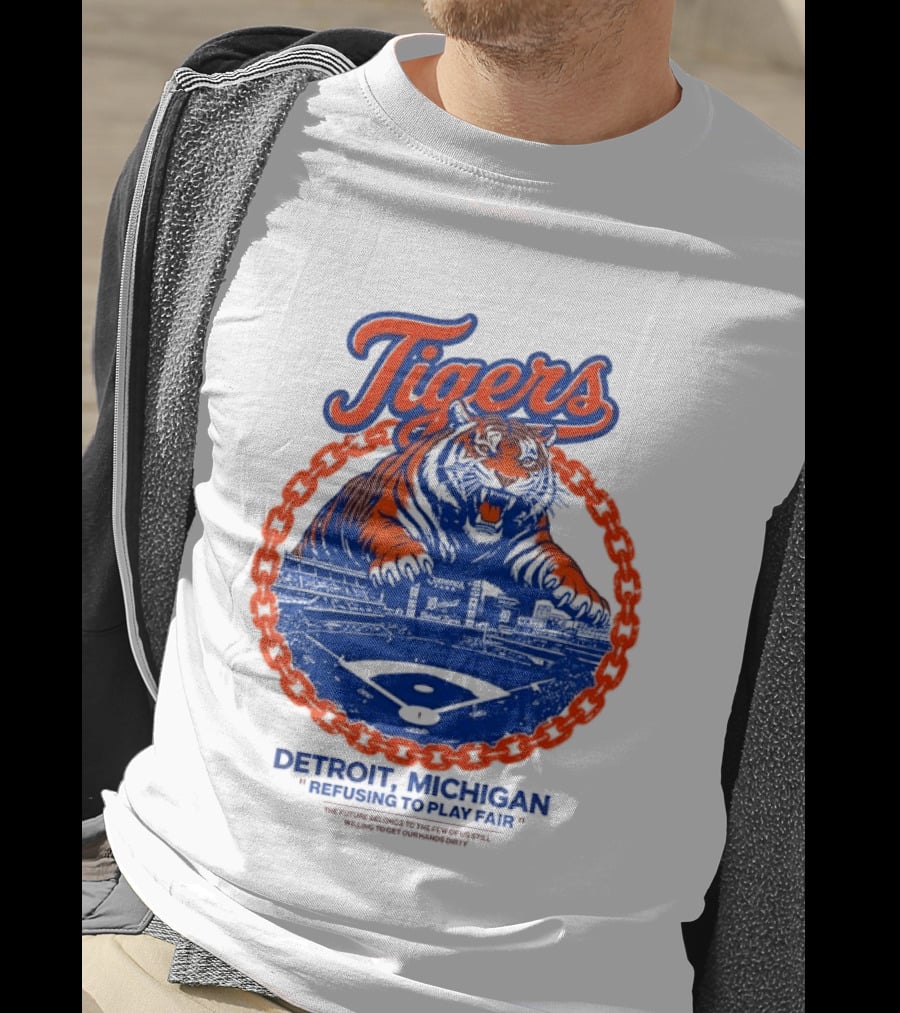 Tigers Detroit Michigan Refusing To Play Fair Stadium Scene T-Shirt