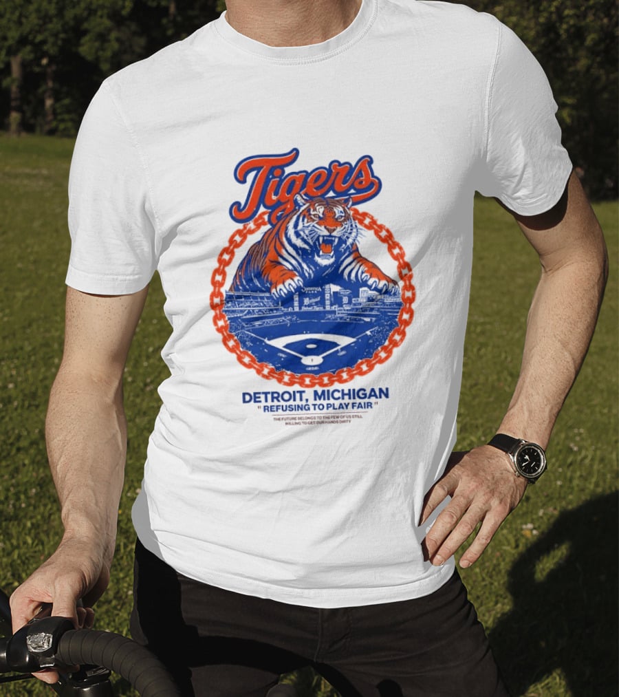 Tigers Detroit Michigan Refusing To Play Fair Stadium Scene T-Shirt