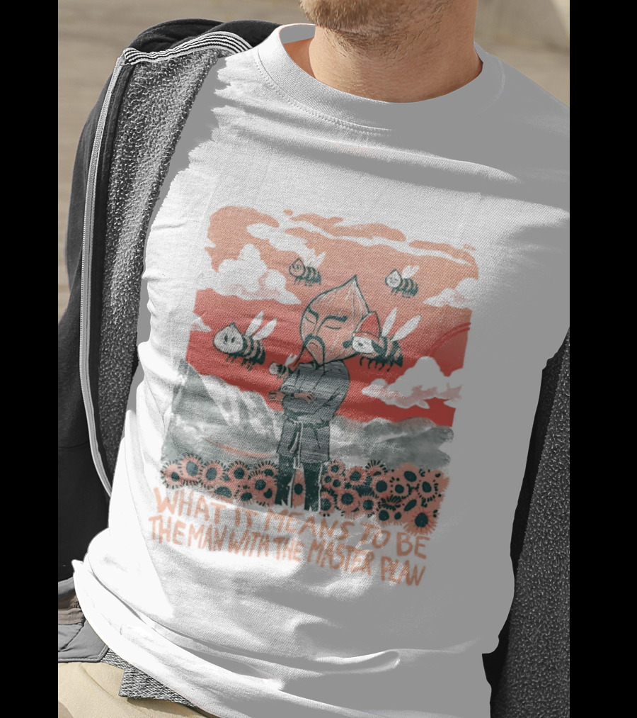 What It Means To Be The Man With The Master Plan With Bees And Flowers T-Shirt