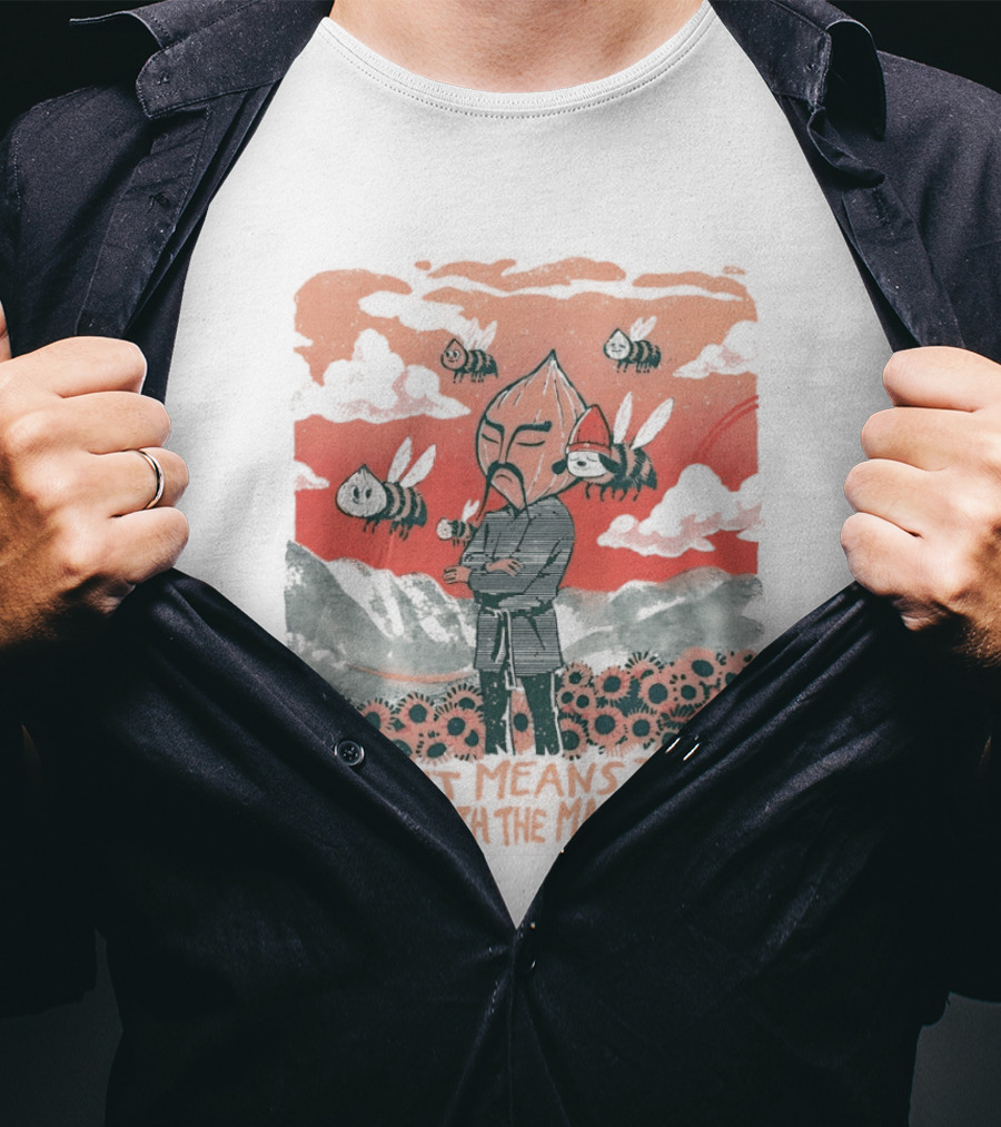 What It Means To Be The Man With The Master Plan With Bees And Flowers T-Shirt