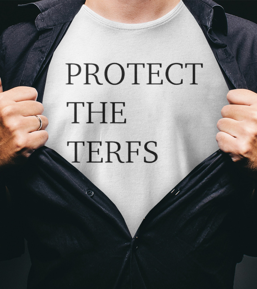 Protect The Terfs T-Shirt