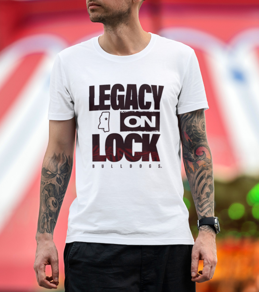 Legacy On Lock Bulldogs Mississippi T-Shirt