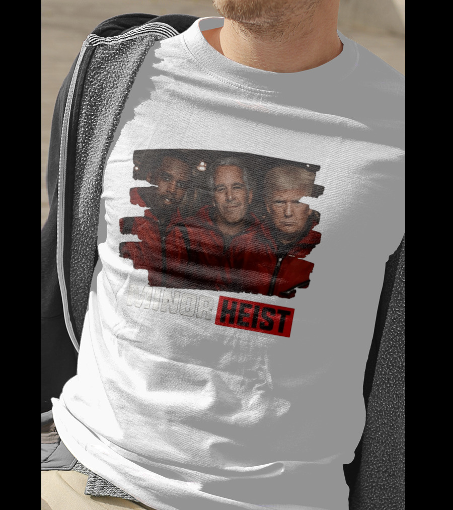 Minor Heist Diddy Epstein Trump Political Satire T-Shirt
