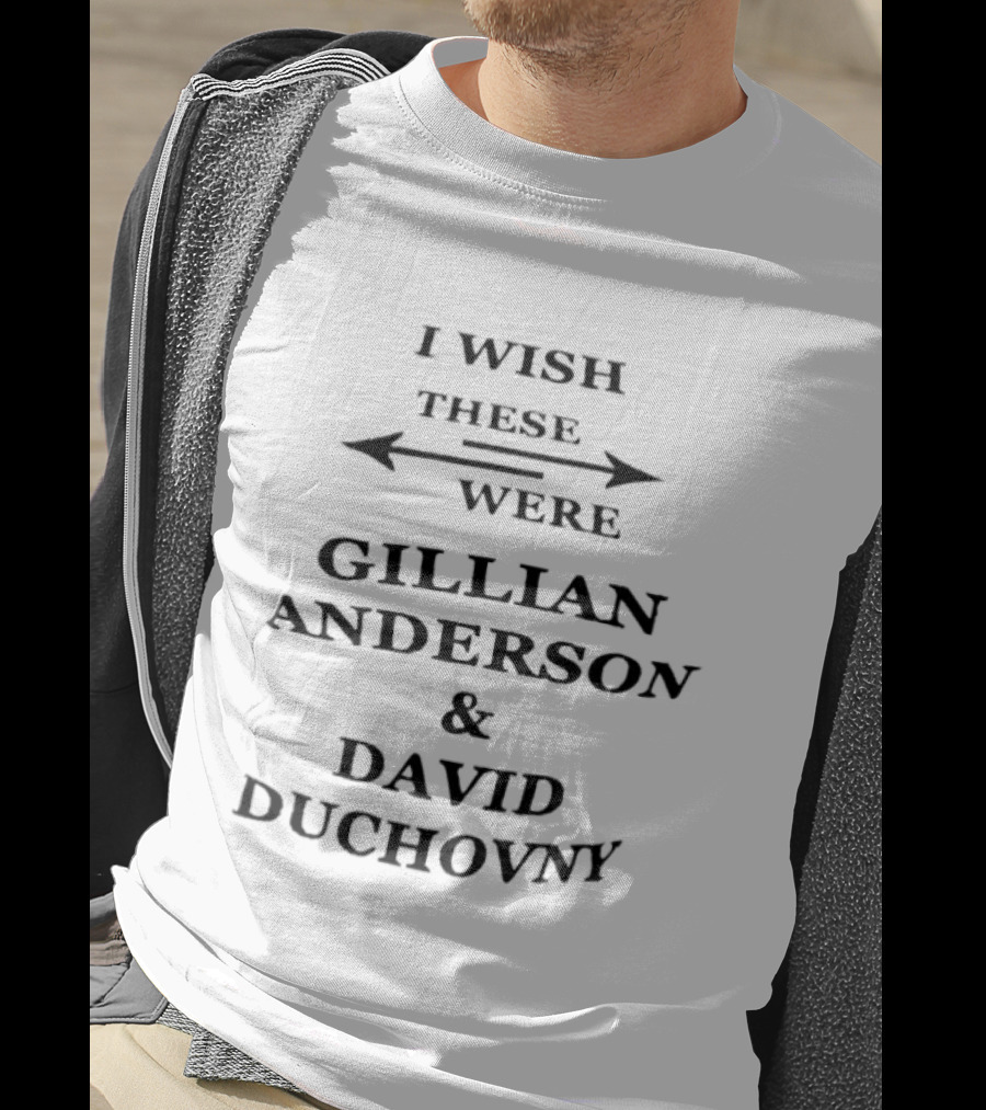 I Wish These Were Gillian Anderson & David Duchovny Arrow T-Shirt