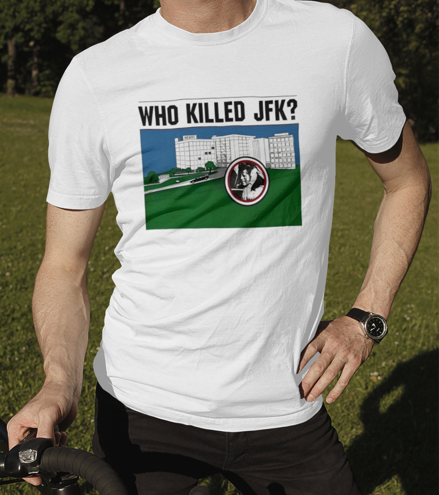 Who Killed JFK Mysterious Event Dealey Plaza T-Shirt