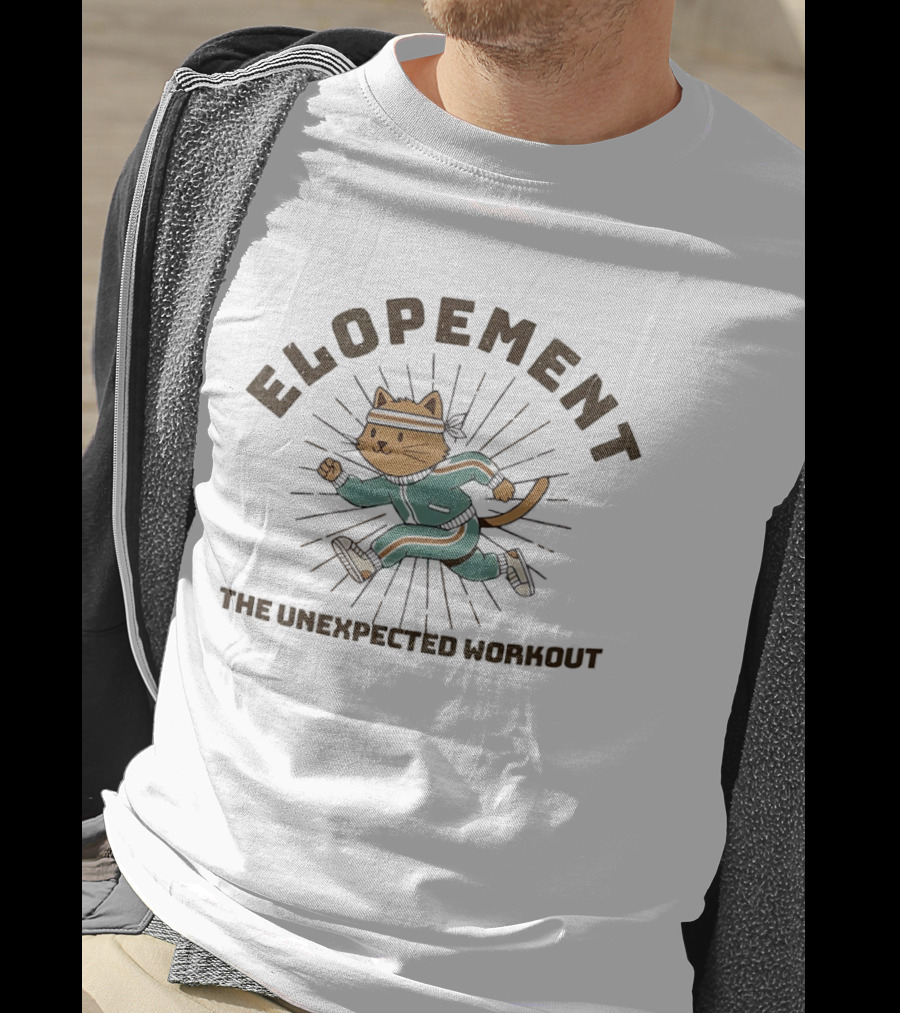 Elopement Cat Running The Unexpected Workout T-Shirt