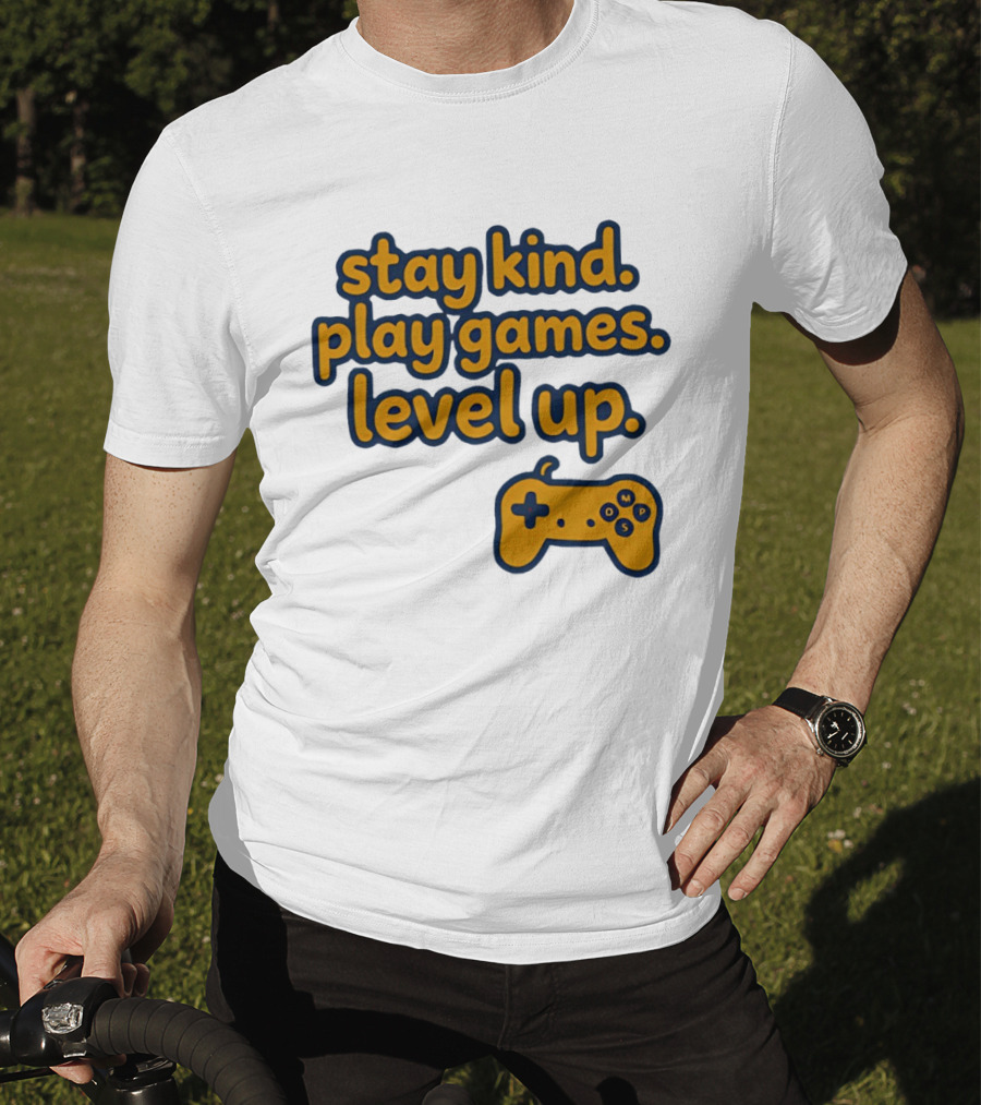 Stay Kind Play Games Level Up Controller T-Shirt
