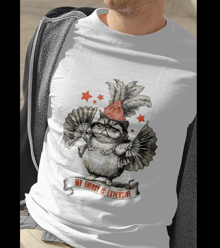My Energy Is Expensive Showgirl Cat Oliva With Fans And Stars T-Shirt