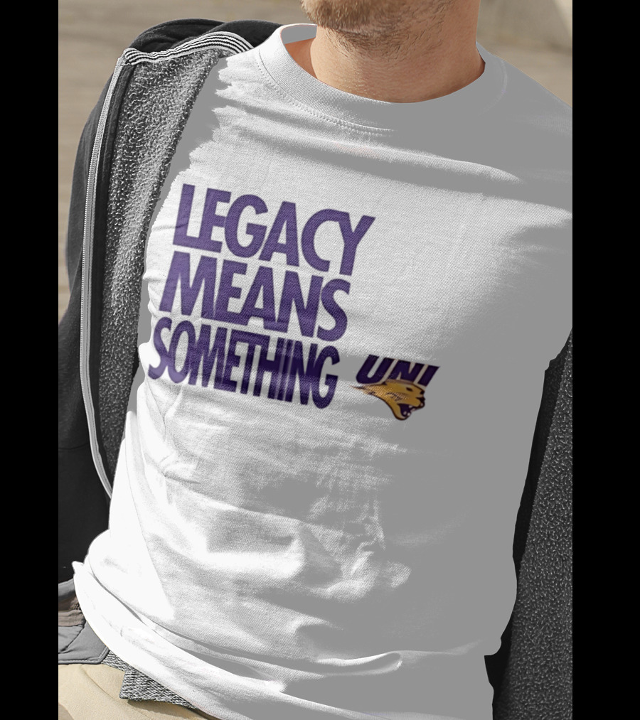 UNI Panthers Basketball Legacy Means Something T-Shirt