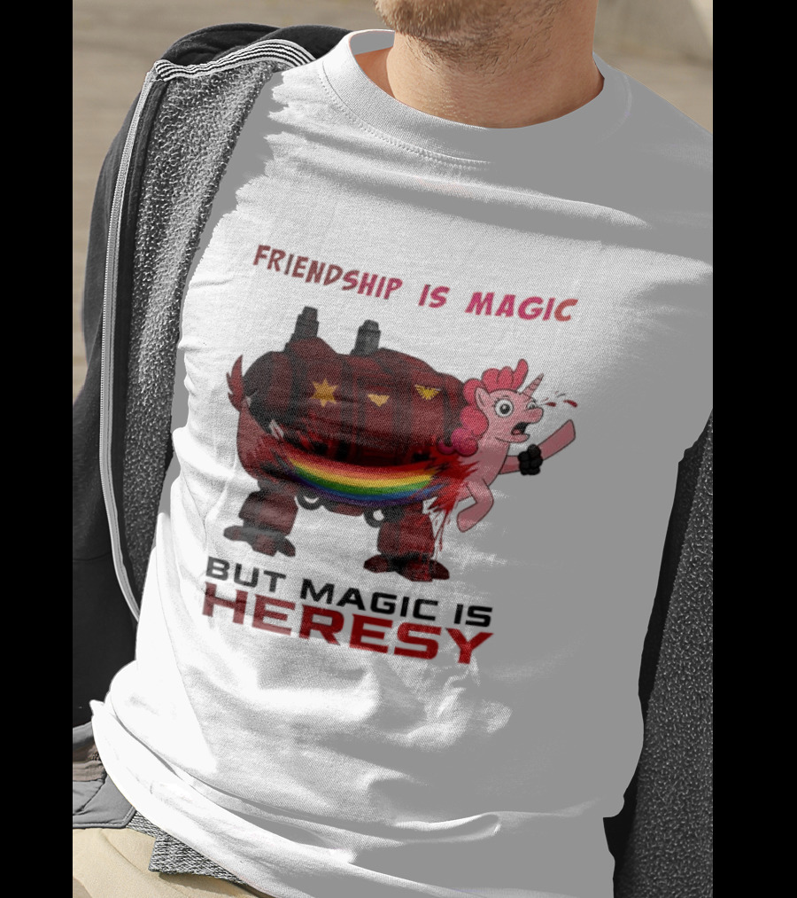 Friendship Is Magic But Magic Is Heresy Unicorn Rainbow T-Shirt
