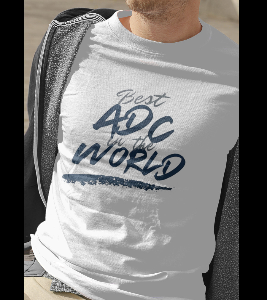 Best ADC In The World T-Shirt