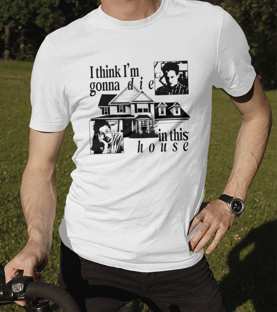 I Think I'm Gonna Die In This House Black And White House Image With Two Contemplative Portraits T-Shirt