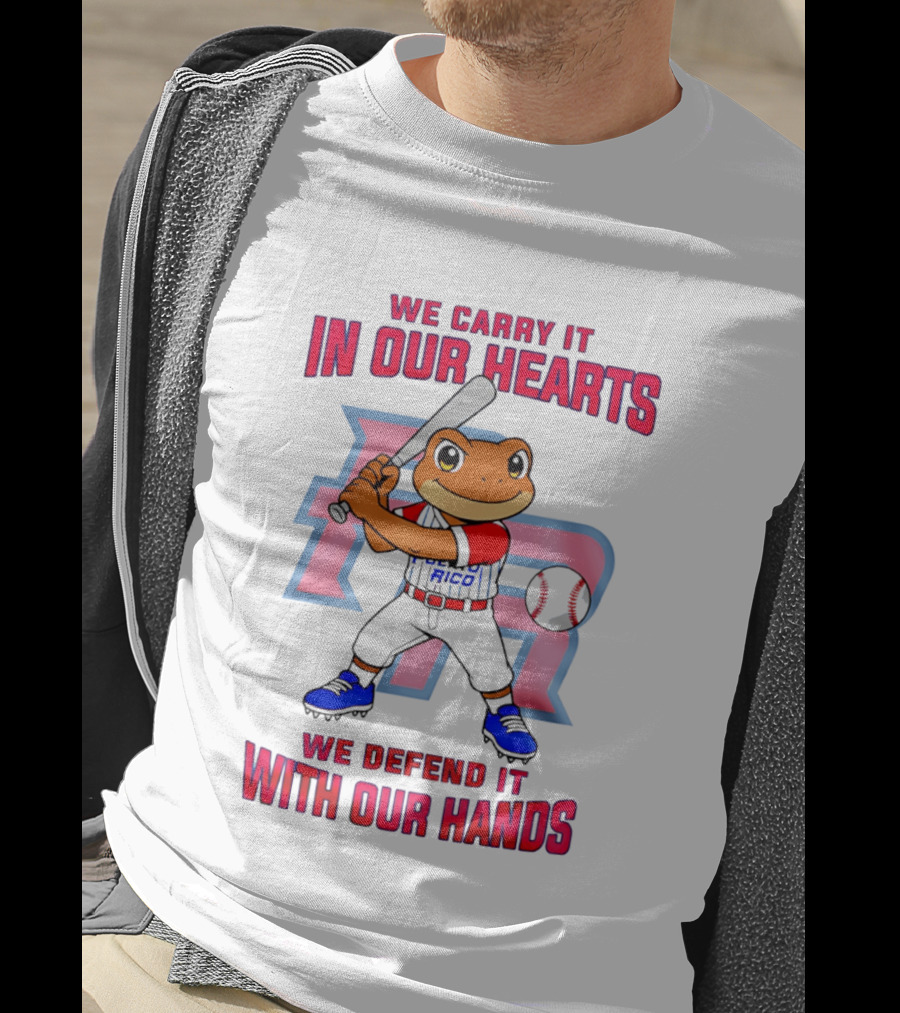 Puerto Rico We Carry It In Our Hearts We Defend It With Our Hands Baseball Frog Player T-Shirt