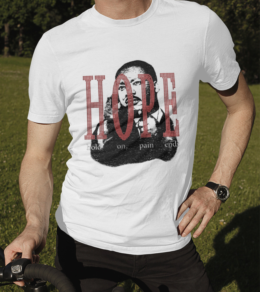 HOPE Hold On Pain Ends Tupac T-Shirt