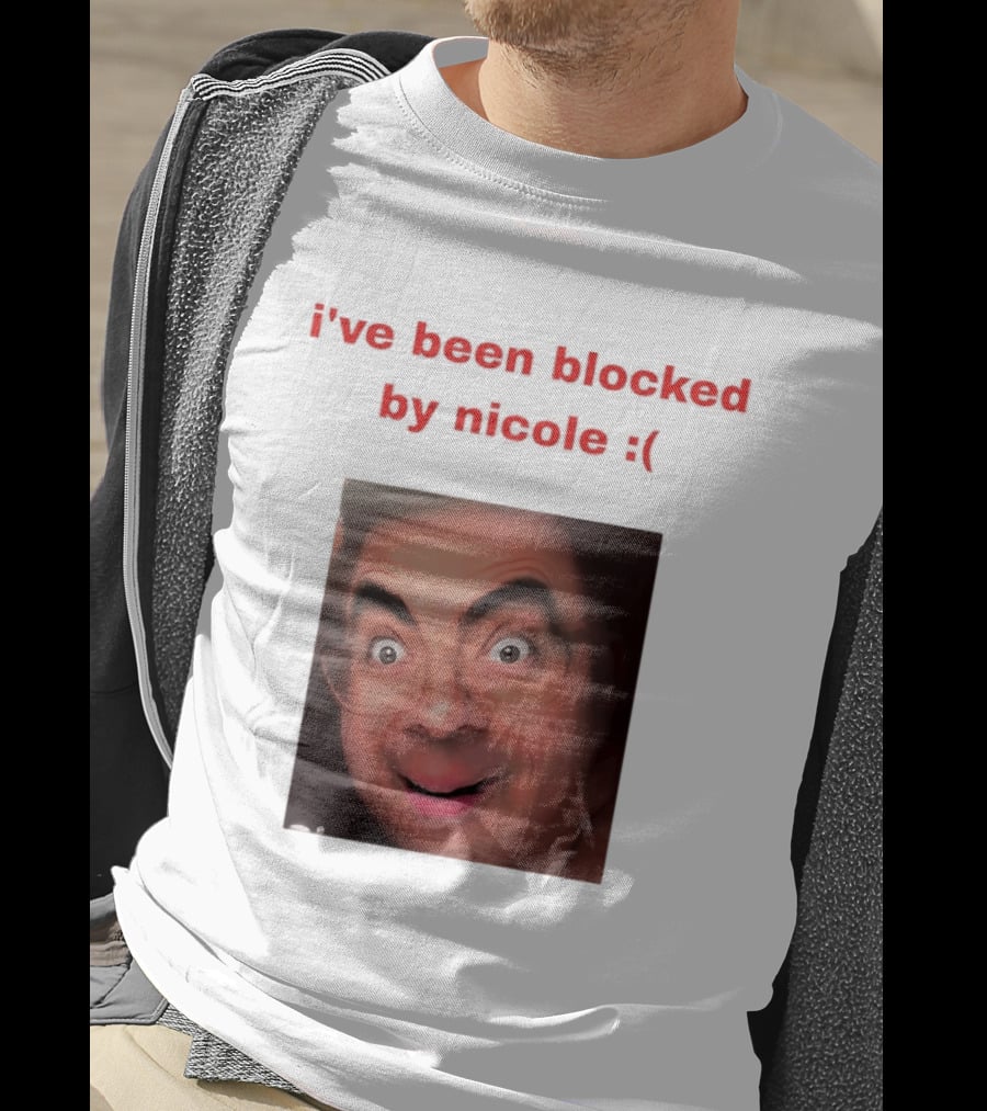 Mr Bean I've Been Blocked By Nicole T-Shirt