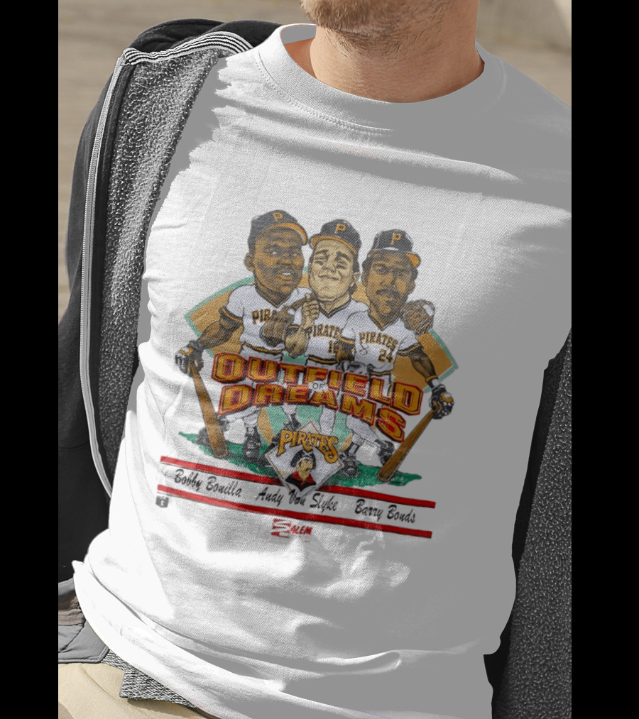 Pittsburgh Pirates Outfield Of Dreams Bobby Bonilla Andy Van Slyke Barry Bonds Pirates T-Shirt